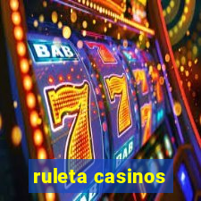 ruleta casinos