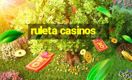 ruleta casinos