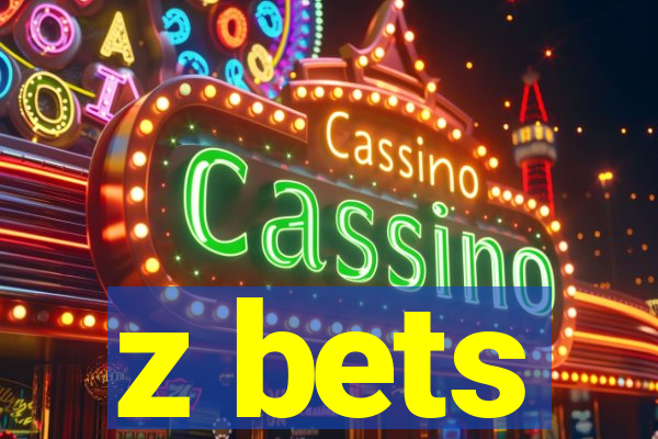 z bets