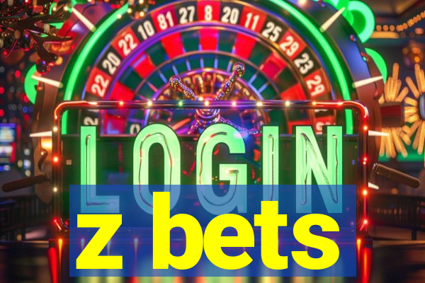 z bets