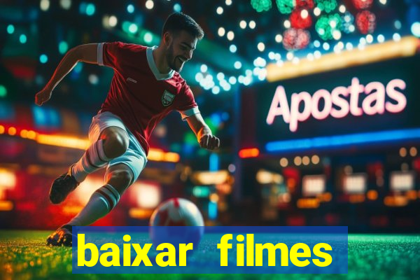 baixar filmes torrents dublados