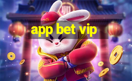 app bet vip