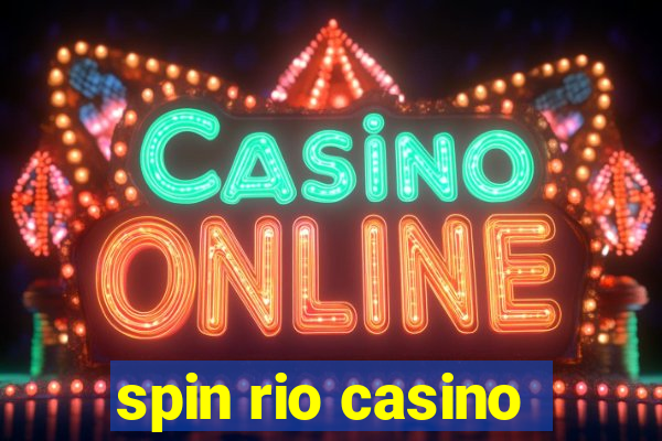 spin rio casino