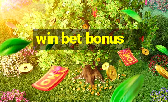 win bet bonus