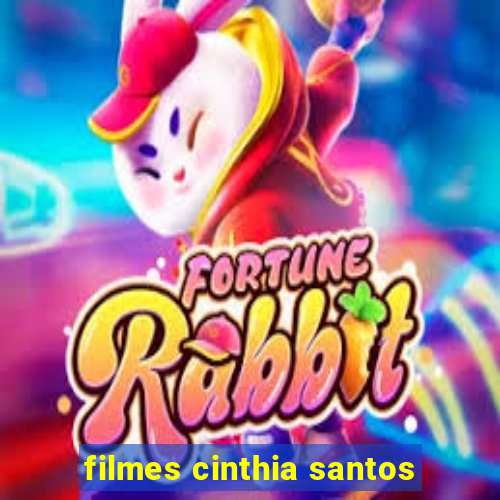 filmes cinthia santos