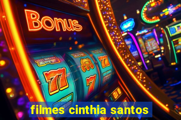 filmes cinthia santos