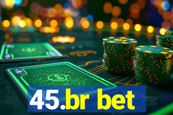 45.br bet