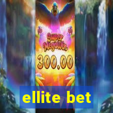 ellite bet