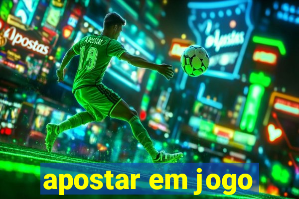 apostar em jogo