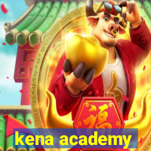 kena academy