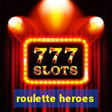 roulette heroes