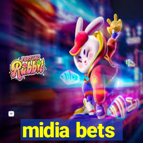 midia bets