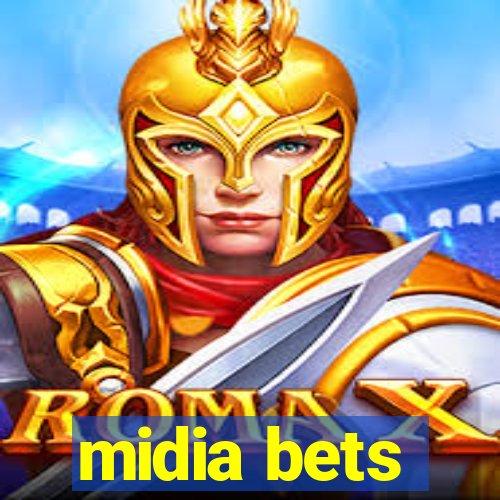 midia bets