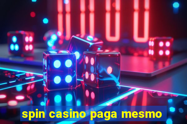 spin casino paga mesmo