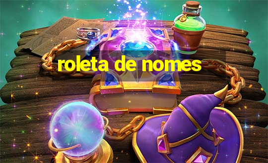 roleta de nomes