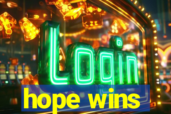 hope wins