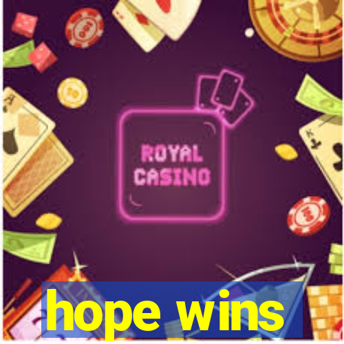 hope wins