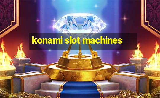 konami slot machines