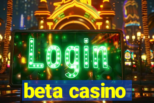 beta casino