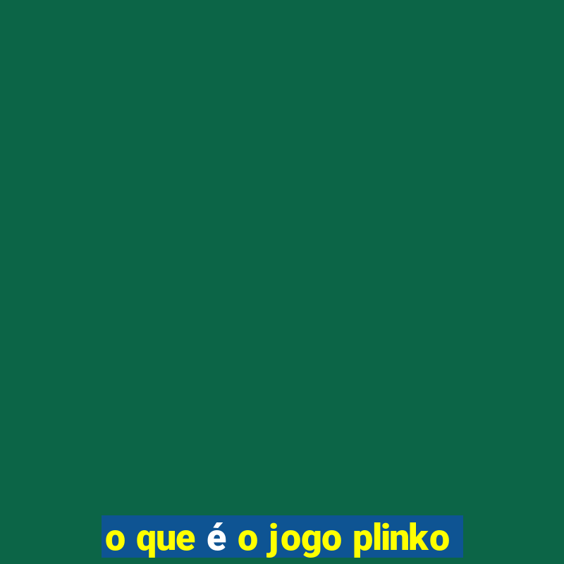 o que é o jogo plinko