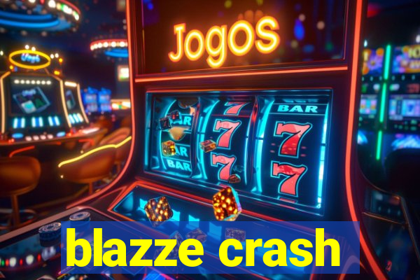 blazze crash