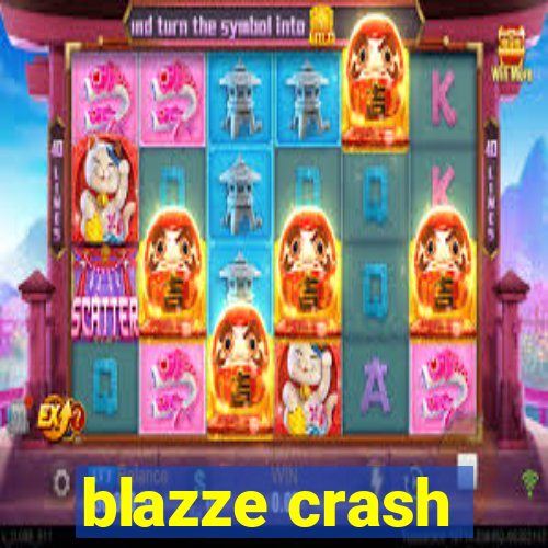 blazze crash