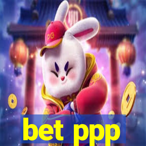 bet ppp