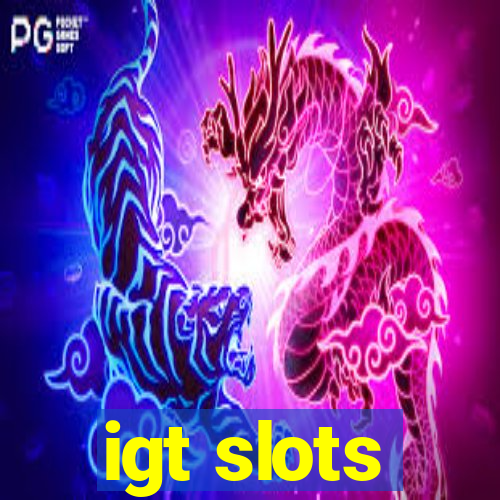 igt slots