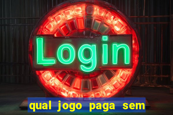 qual jogo paga sem precisar depositar