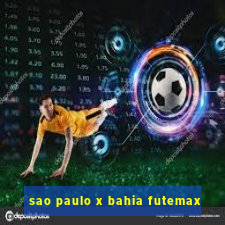 sao paulo x bahia futemax