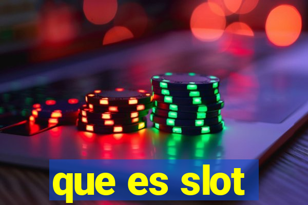 que es slot