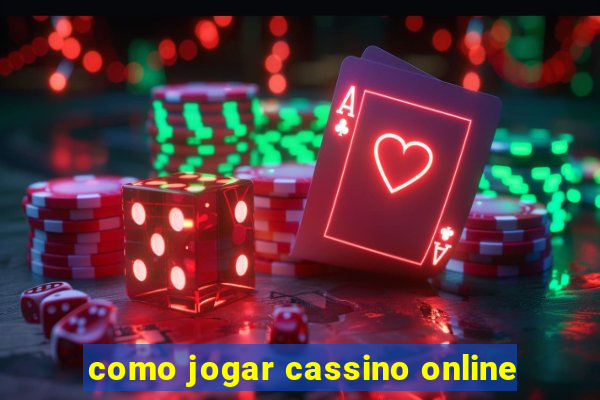 como jogar cassino online