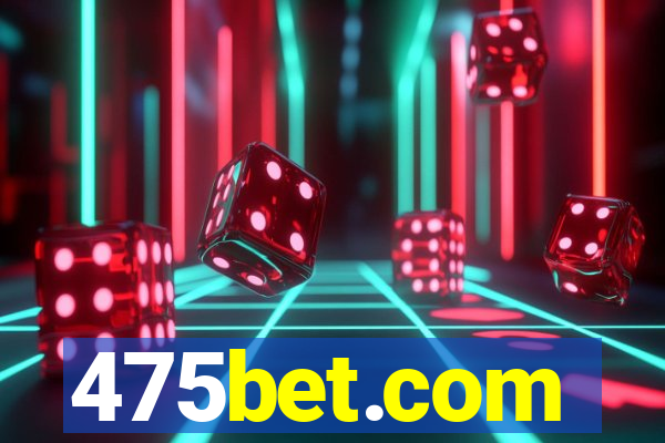 475bet.com