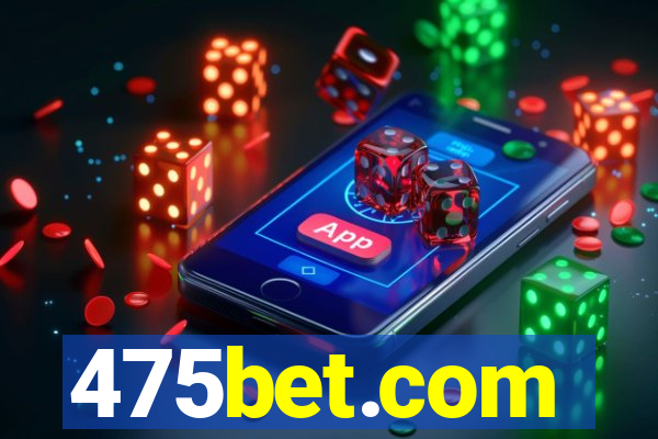 475bet.com