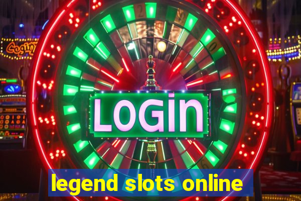 legend slots online