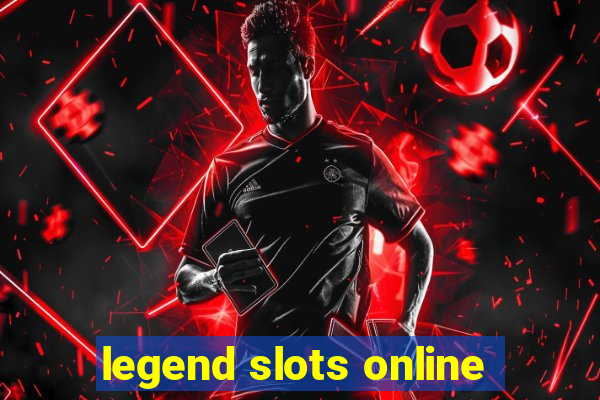 legend slots online