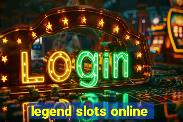 legend slots online