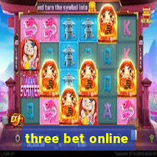 three bet online