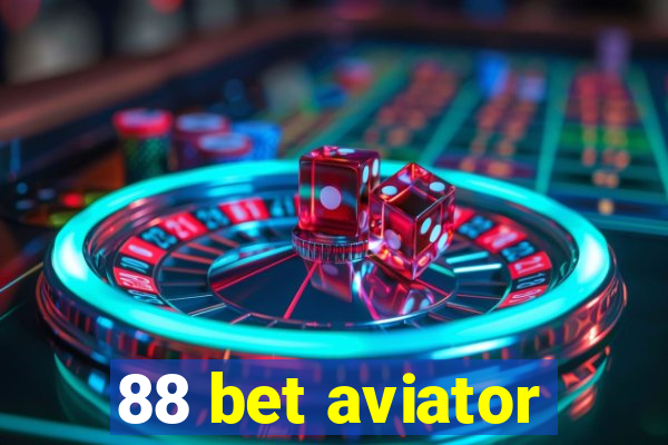 88 bet aviator