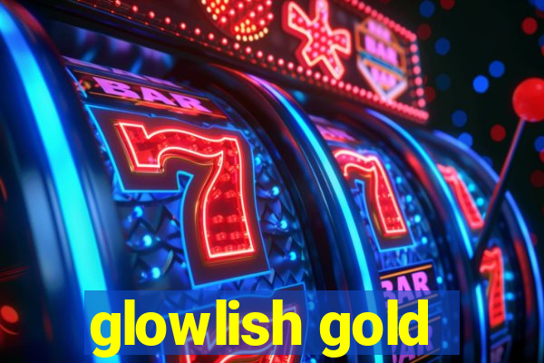 glowlish gold