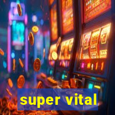 super vital