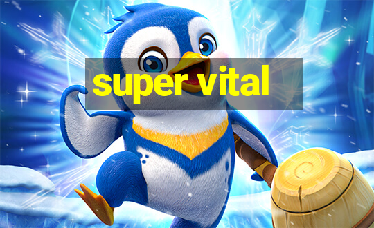 super vital