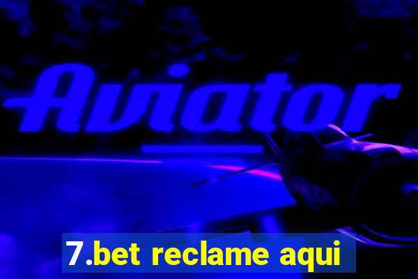 7.bet reclame aqui