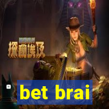 bet brai