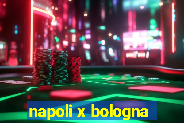 napoli x bologna