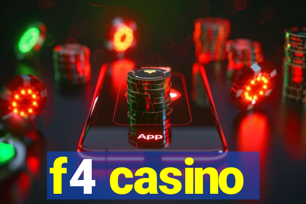 f4 casino