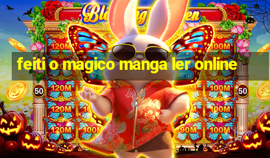 feiti o magico manga ler online