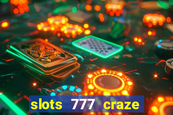 slots 777 craze big win