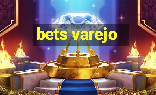 bets varejo