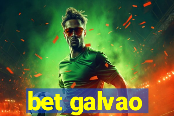 bet galvao